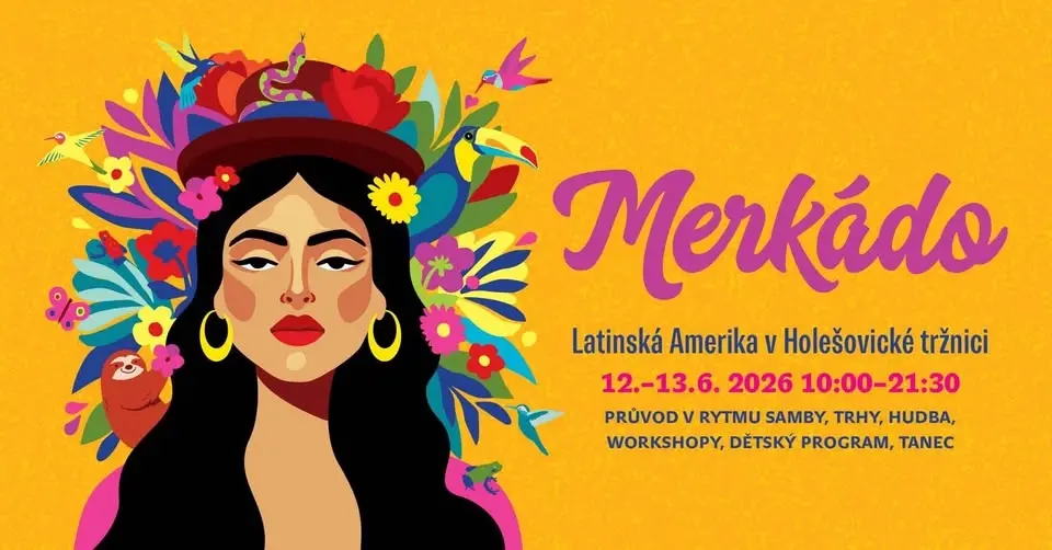 Merkádo – Latinská Amerika v Holešovické tržnici 2026