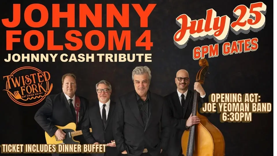 JOHNNY FOLSOM 4 – TRIBUTE TO JOHNNY CASH + Special Guests: Joe Yeoman Band | SAT JULY 25 | GATES 6PM