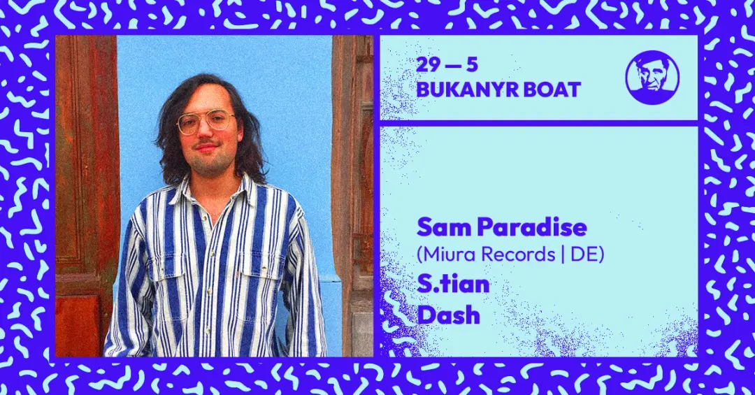 Sam Paradise (theBasement Discos / Miura Records), S.Tian, Dash