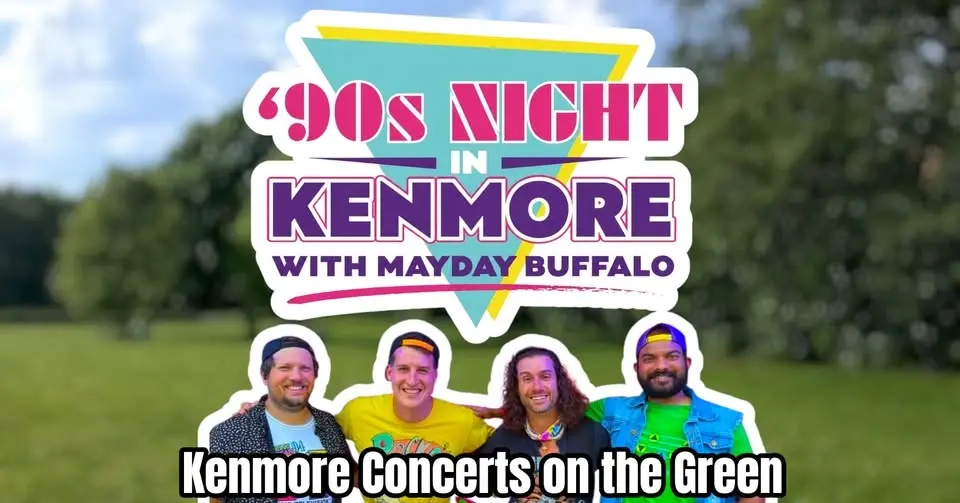 Kenmore's Concert on the Green '90s Night with MAYDAY BUFFALO