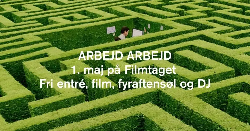 Åbningsevent: 1. maj på Filmtaget med fri entré, film, fyraftensøl og DJ