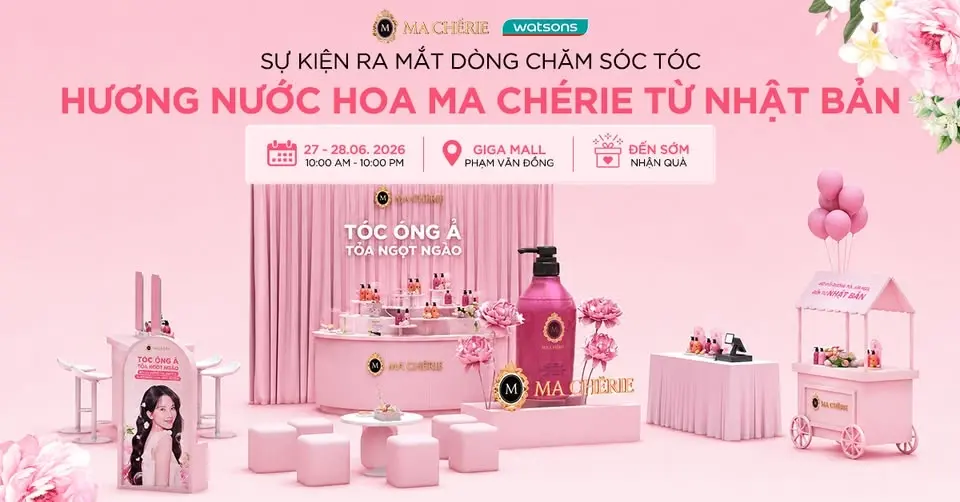 SỰ KIỆN RA MẮT DÒNG CHĂM SÓC TÓC HƯƠNG NƯỚC HOA MA CHÉRIE TỪ NHẬT BẢN