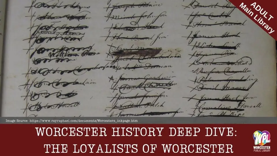 Worcester History Deep Dive: The Loyalists of Worcester (see registration link in description)
