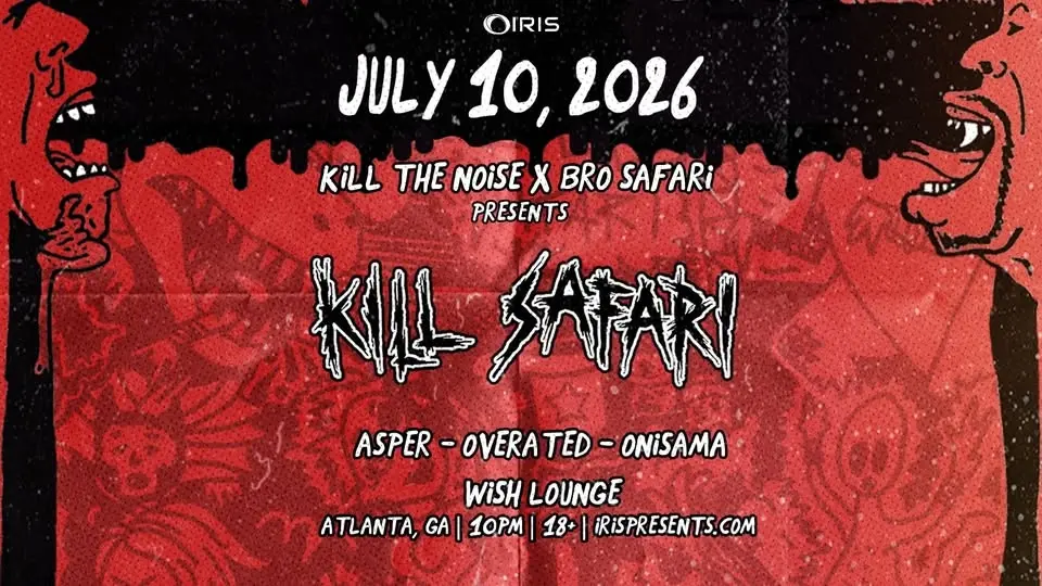 Iris Presents: Kill Safari @ Wish Lounge | Fri, July 10th!