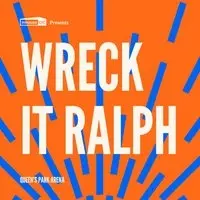 Cults & Classics Presents WRECK IT RALPH