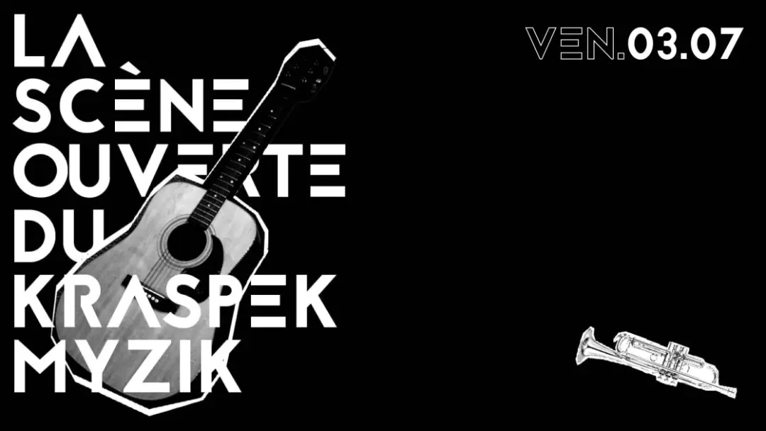 La Scène Ouverte Du Kraspek | Ven. 03.07