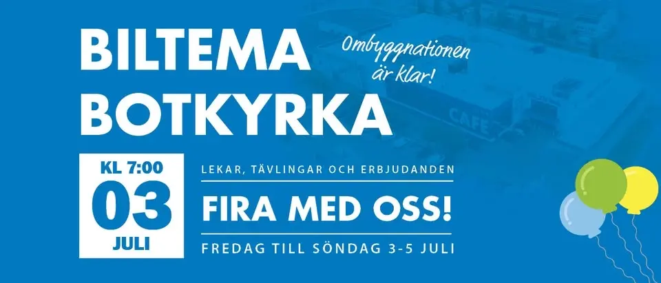 Biltema Botkyrka - Fira ombyggnationen med oss!