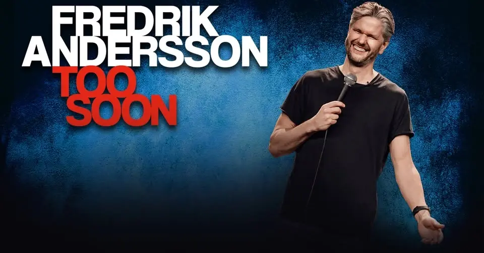 Fredrik Andersson - TOO SOON // Kulturkvarteret