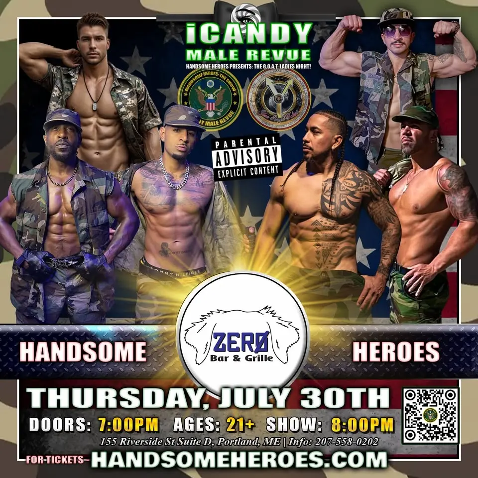 Portland, ME - Handsome Heroes: The Show @ Zero Bar & Grille! "The G.O.A.T. Ladies' Night Out!"