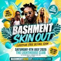 Bashment Skin Out - Everyone Free Before 12AM