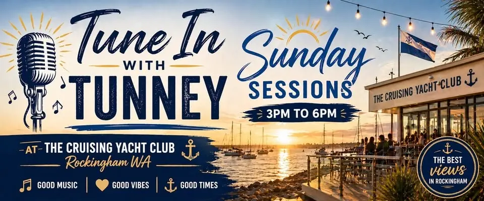 🎤✨ Tune In With Tunney – The Cruising Yacht Club, Rockingham WA✨🎤