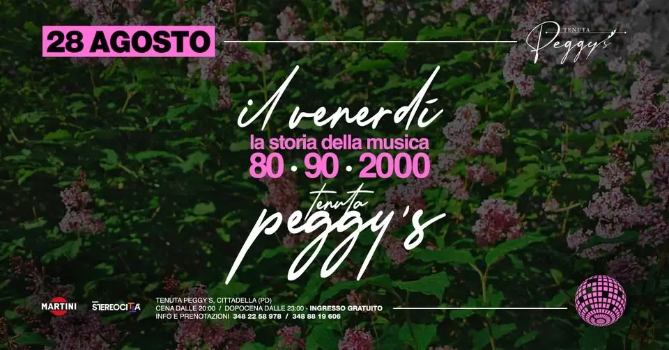  28.08 IL VENERDÌ TENUTA PEGGY'S, la Storia della Musica 80-90-2000