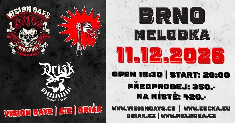 VISION DAYS + Driák + E!E Brno Melodka