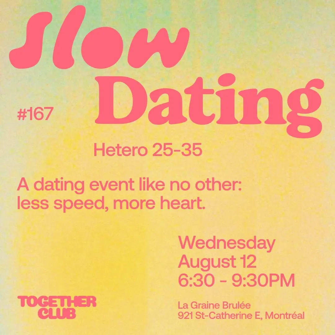 Slow Dating Montréal #167 (Hétéro 25-35) 💙
