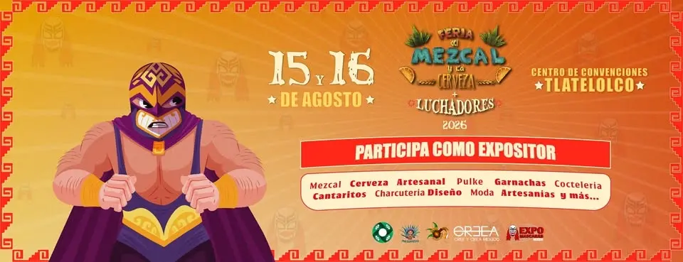 Feria Del Mezcal Y La Cerveza Artesanal + Luchadores 2026