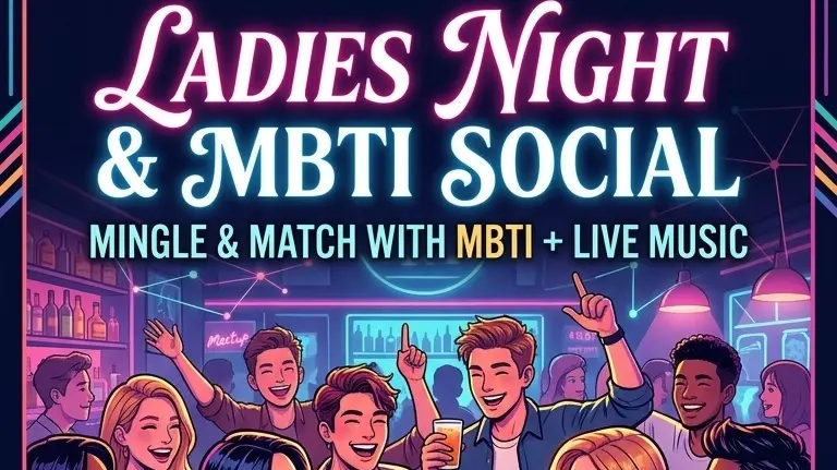 Mingle &match with MBTI+ Live Music (ladies Night start at 9-12pm)