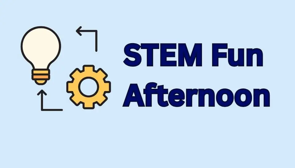 STEM Fun Afternoon
