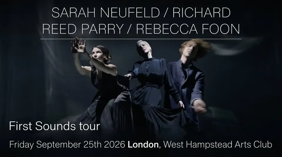 SARAH NEUFELD, RICHARD REED PARRY, REBECCA FOON