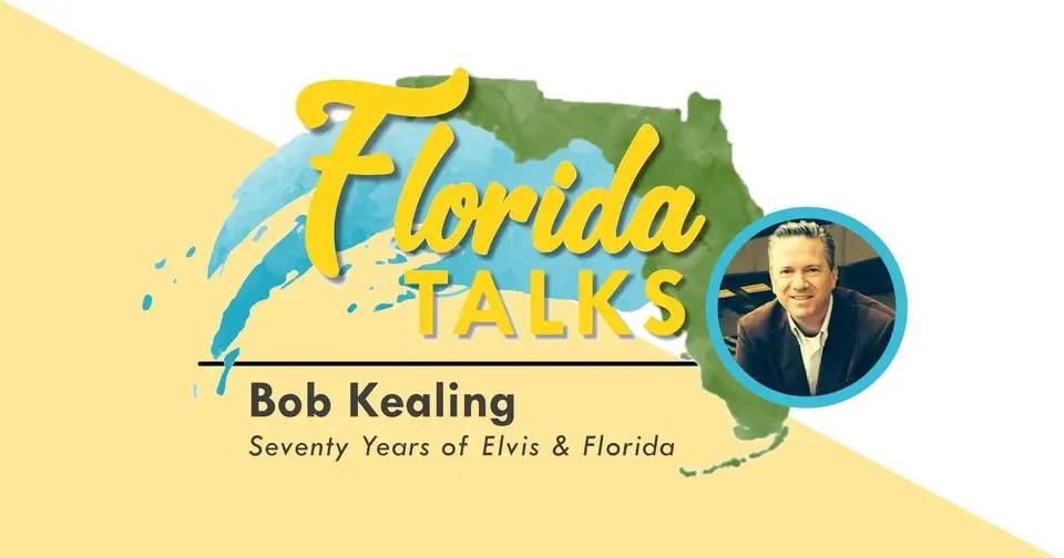 Florida Talks: Seventy Years of Elvis and Florida with Bob Kealing