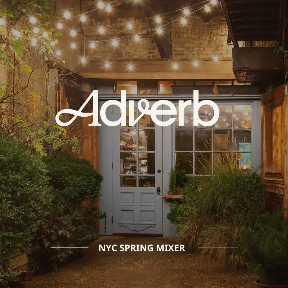 Adverb NYC Spring Mixer