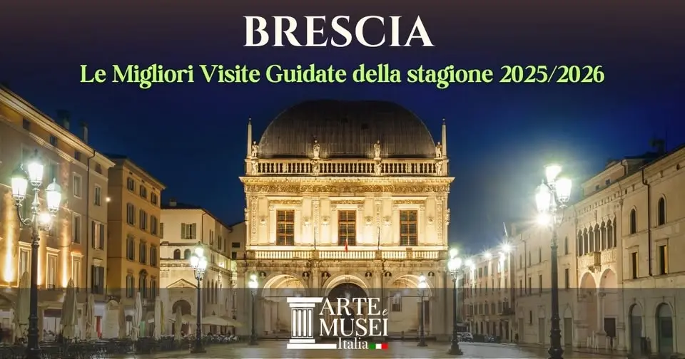 Le Migliori Visite Guidate a Brescia - Stagione 2025/2026