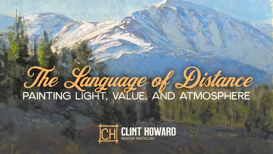 The Language of Distance: Painting Light, Value, and Atmosphere. A 2 day art workshop