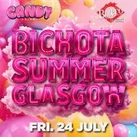 Candy Friday BICHOTA SUMMER GLASGOW @ Boteco Do Brasil