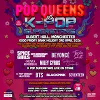 K Pop Superstars vs Pop Queens at Albert Hall Manchester