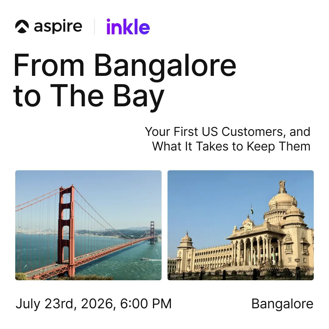 From Bangalore to the Bay: Your First US Customers, and What It Takes to Keep Them