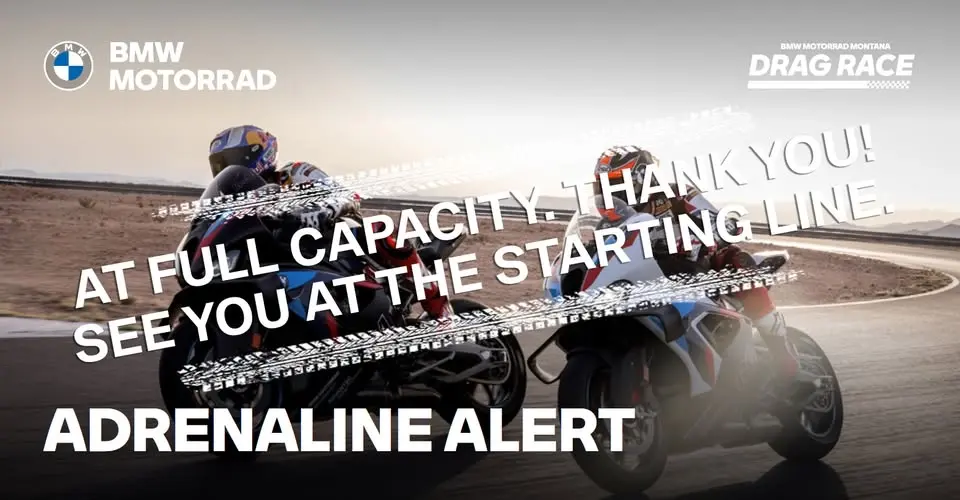Fully Booked - BMW Motorrad Montana - Drag Race at Legends Adventure Farm