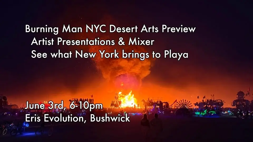 Burning Man NYC Desert Arts Preview - See What NYC Brings to Playa, and find out how to participate