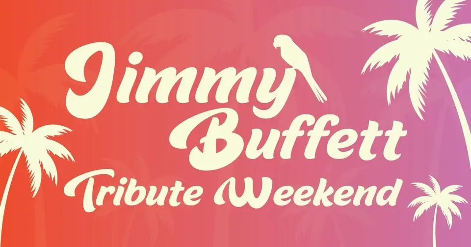 Jimmy Buffett Tribute Weekend 