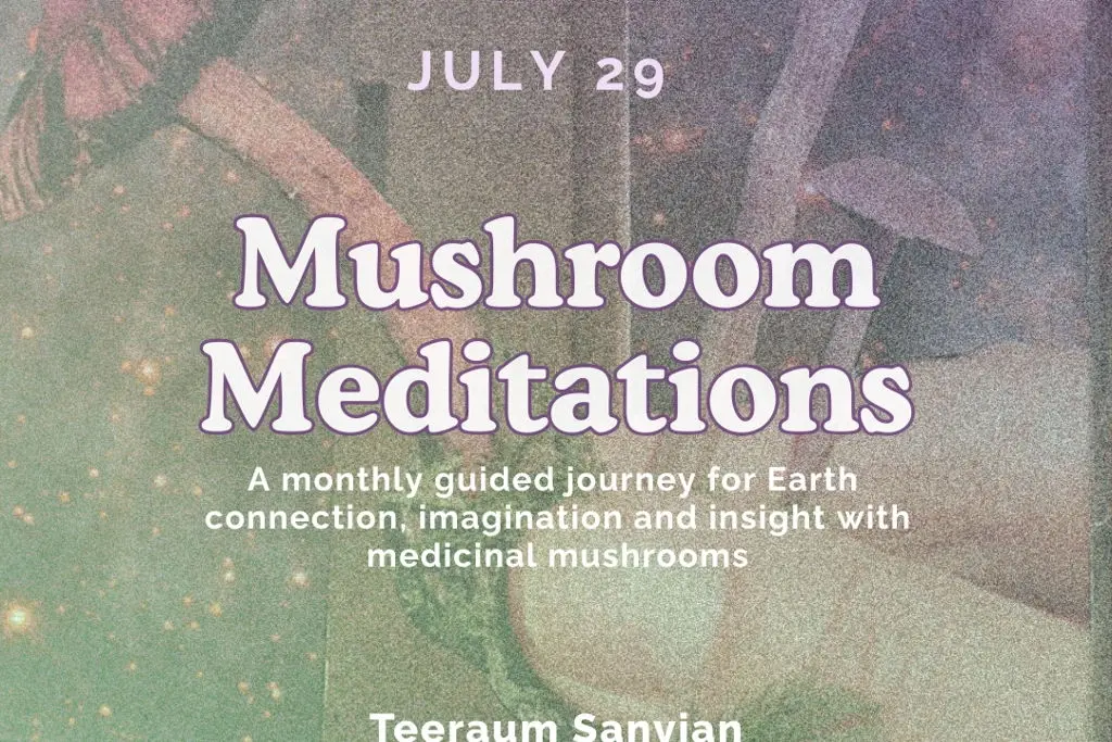 Mushroom Meditations: A guided journey for Earth connection and imagination