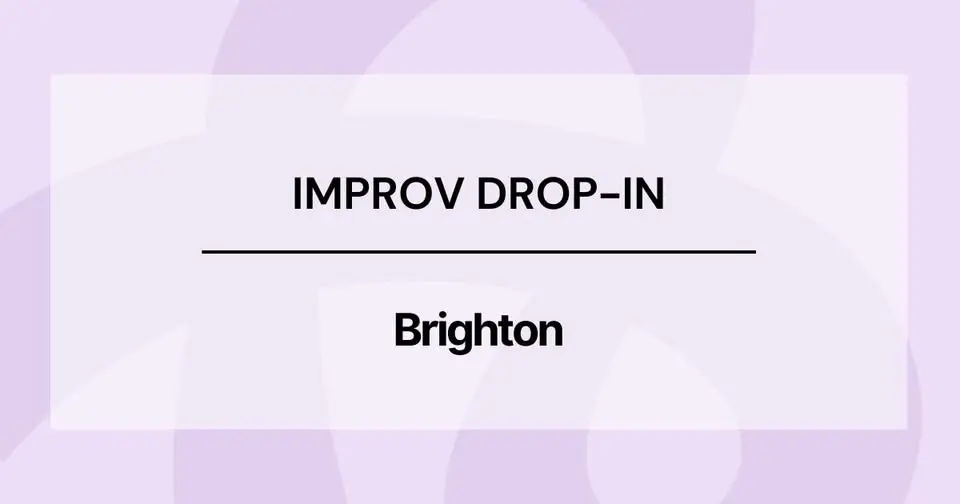 Brighton Improv - Drop in: ‘Taking the Punch’ Accepting offers
