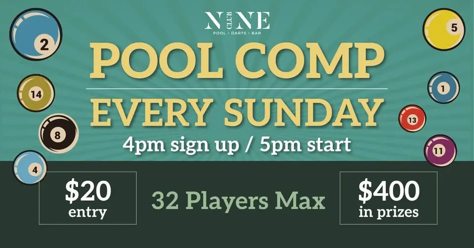 SUNDAY POOL COMP @ CLUB 9