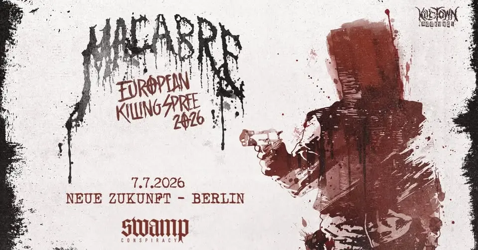 MACABRE: European Killing Spree 2026 + more Berlin 