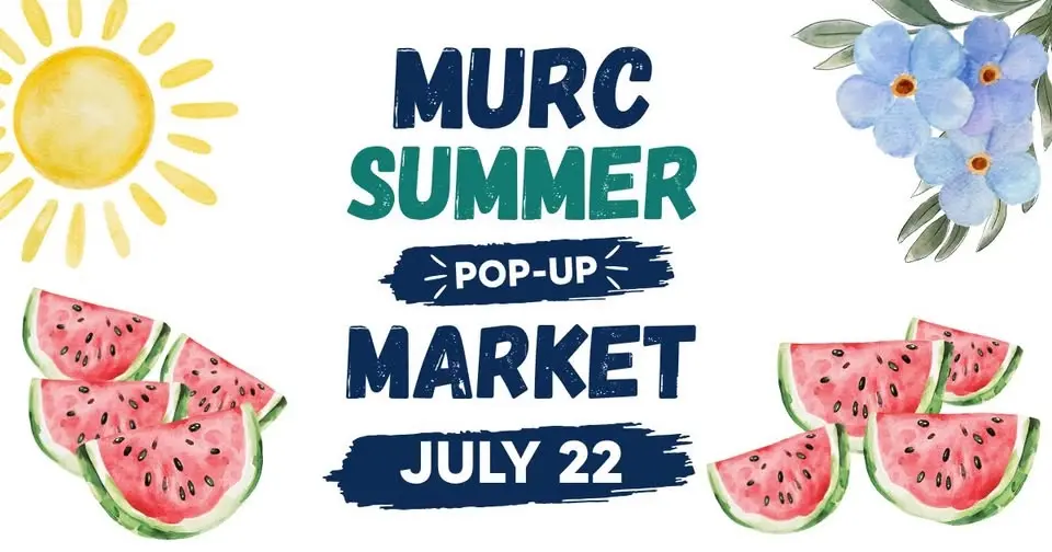 MURC Summer Pop-Up Market – July 22