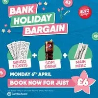 Bank Holiday Bargain 06/04 - Buzz Bingo Medway