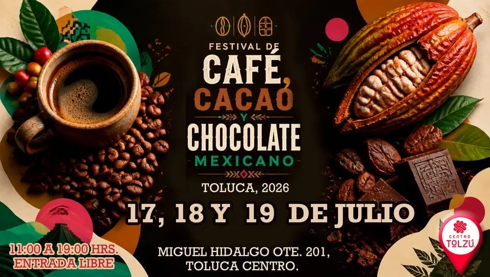FESTIVAL CAFÉ, CACAO Y CHOCOLATE MEXICANO- TOLUCA 2026