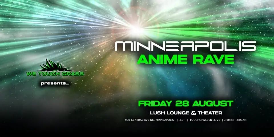 #WeTouchGrass presents: Minneapolis Anime Rave
