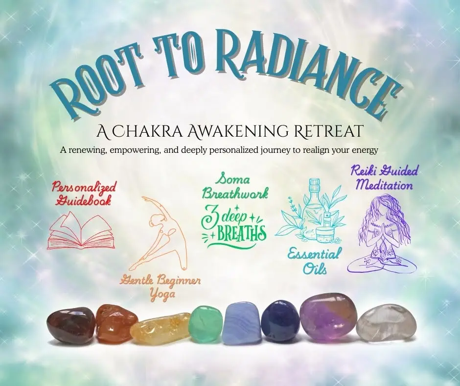 ROOT TO RADIANCE - A Chakra Awakening Retreat