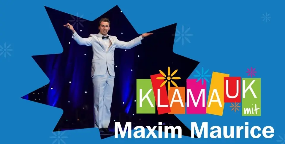 Klamauk mit Maxim Maurice