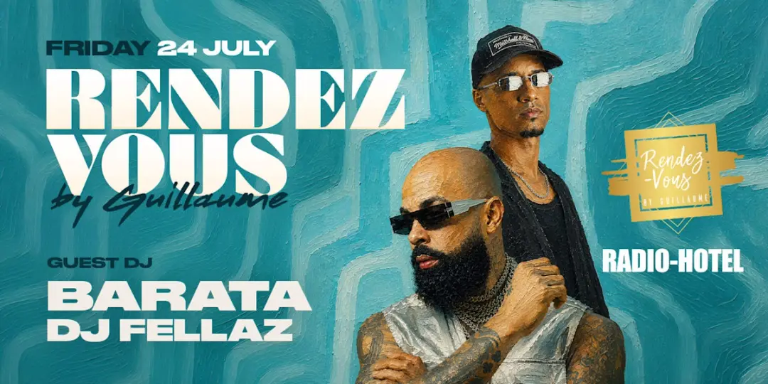 Rendez-Vous By Guillaume Radio Hotel 24 July 2026