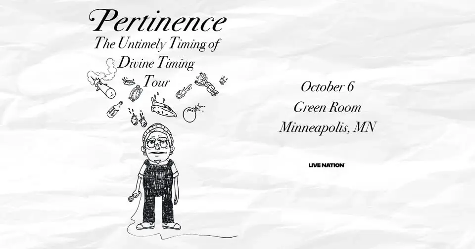 Pertinence - The Untimely Timing of Divine Timing Tour
