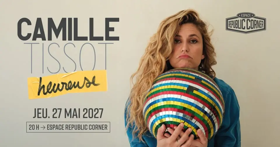 Camille Tissot en spectacle à l'Espace Republic Corner !