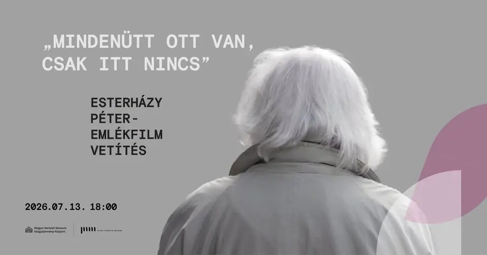 „mindenütt ott van, csak itt nincs” / Esterházy Péter-emlékfilm vetítés