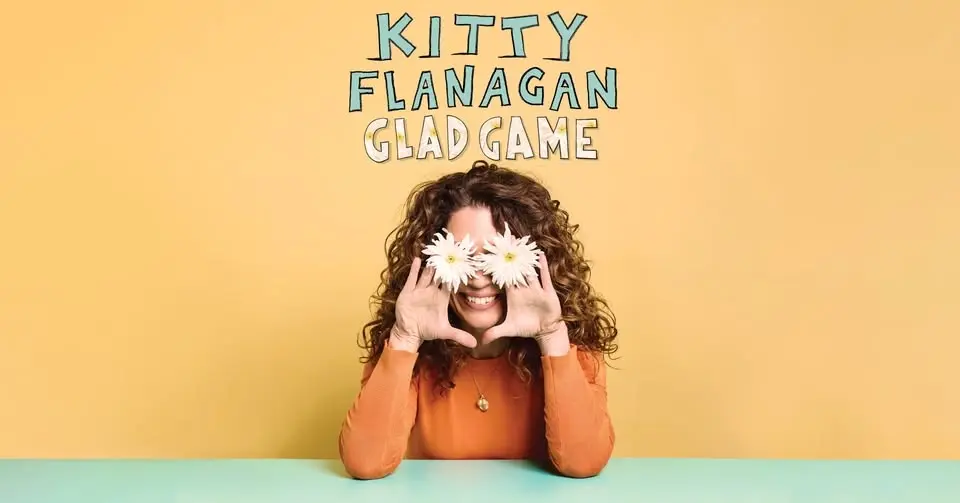 Kitty Flanagan - Glad Game - Brisbane