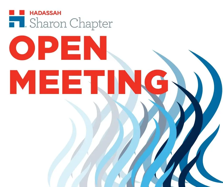 Hadassah Sharon Chapter: June Open Meeting