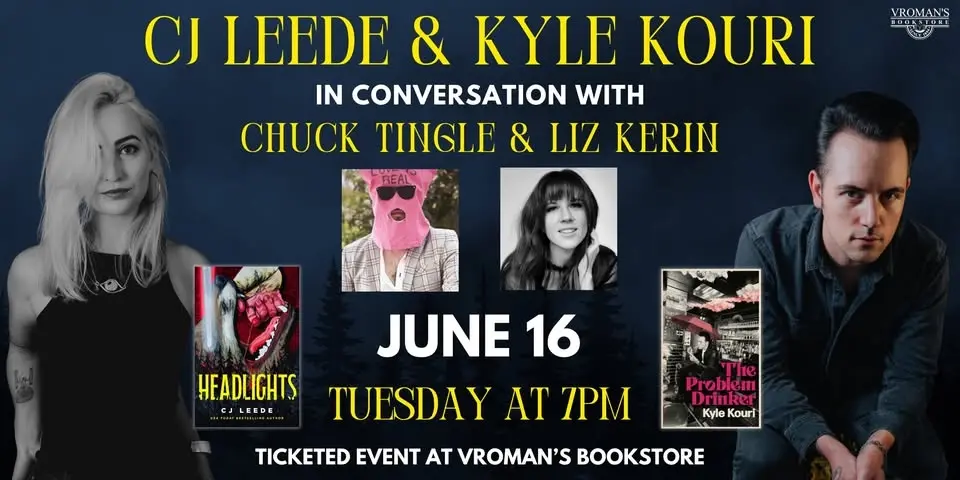 CJ Leede & Kyle Kouri, with Chuck Tingle & Liz Kerin,discuss & sign Headlights & The Problem Drinker