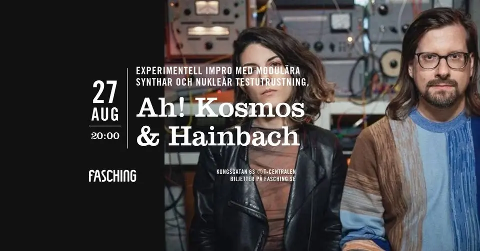 Ah! Kosmos & Hainbach | Fasching, Stockholm